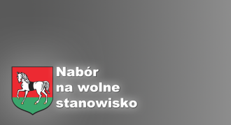 Ogłoszenie o naborze na wolne stanowisko