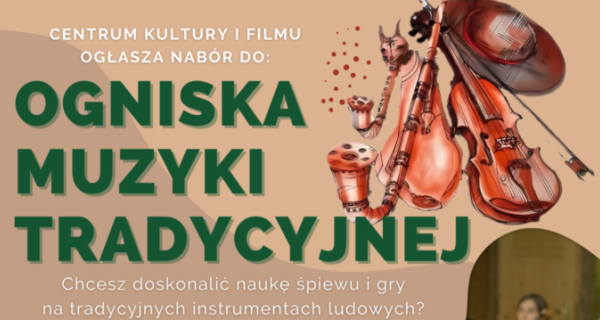 Nabór na zajęcia „Ognisko Muzyki Tradycyjnej”!