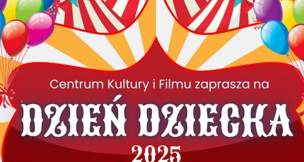 Cyrkowy Dzień Dziecka w CKiF