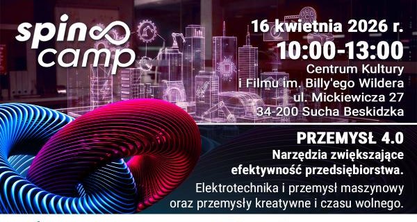 Uzyskaj przewagę dzięki technologiom kosmicznym i Przemysłowi 4.0. Weź udział SPIN CAMP w Suchej Beskidzkiej