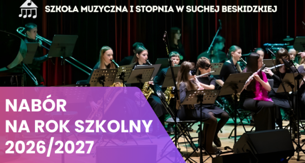 Szkoła Muzyczna I stopnia w Suchej Beskidzkiej prowadzi nabór na rok szkolny 2026/2027