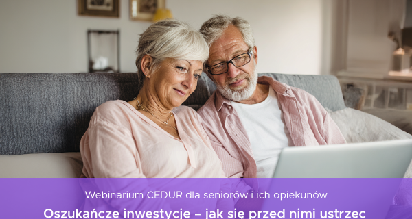 Jak nie dać się oszukać? Bezpłatne webinarium dla seniorów o fałszywych inwestycjach