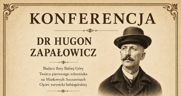 Hołd dla prekursora turystyki babiogórskiej Hugona Zapałowicza. Dwa dni spotkań, historii i górskich wędrówek