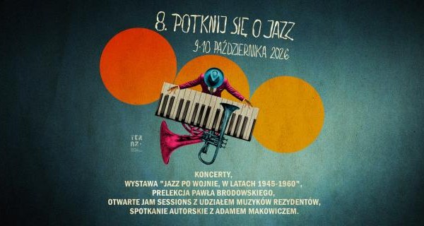 „Potknij się o Jazz” po raz ósmy. Dwa dni muzycznych spotkań w Suchej Beskidzkiej