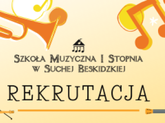 Rozpoczął się nabór do Szkoły Muzycznej I stopnia w Suchej Beskidzkiej