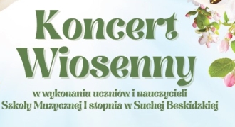 Koncert Wiosenny Szkoły Muzycznej I stopnia w Suchej Beskidzkiej